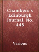 Chambers's Edinburgh Journal, No. 448